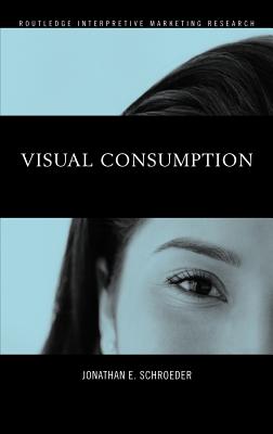 Visual Consumption - Schroeder, Jonathan