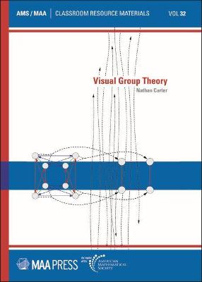 Visual Group Theory, - Carter, Nathan