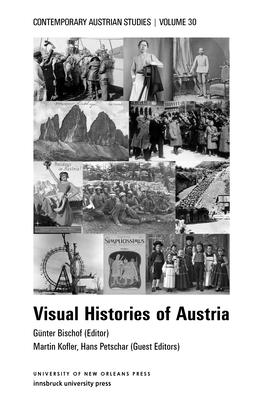 Visual Histories of Austria (Contemporary Austrian Studies, Vol. 30) - Bischof, Gnter (Editor), and Kofler, Martin (Editor), and Petschar, Hans (Editor)