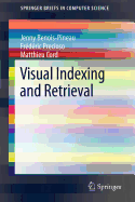 Visual Indexing and Retrieval