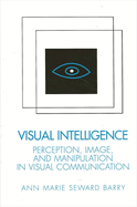 Visual Intelligence: Perception, Image, and Manipulation in Visual Communication