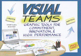 Visual Teams: Graphic Tools for Commitment, Innovation, and High Performance