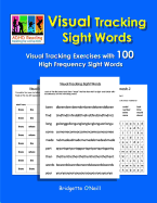 Visual Tracking Sight Words: Visual Tracking Exercises with 100 High Frequency Sight Words