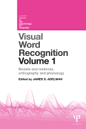 Visual Word Recognition Volume 1: Models and Methods, Orthography and Phonology