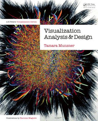 Visualization Analysis and Design - Munzner, Tamara