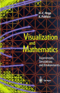 Visualization and Mathematics: Experiments, Simulations and Environments