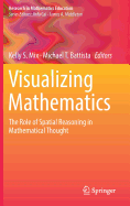 Visualizing Mathematics: The Role of Spatial Reasoning in Mathematical Thought