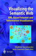 Visualizing the Semantic Web: XML-based Internet and Information Visualization