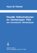 Visuelle Halluzinationen Im Hemianopen Feld Bei Homonymer Hemianopsie