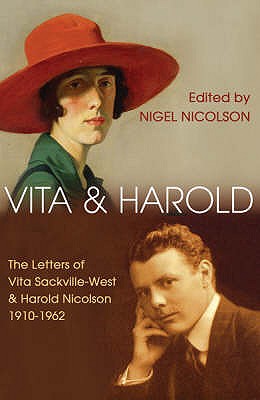 Vita and Harold: The Letters of Vita Sackville-West and Harold Nicolson 1919-1962 - Nicolson, Nigel