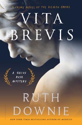 Vita Brevis: A Crime Novel of the Roman Empire - Downie, Ruth