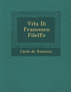 Vita Di Francesco Filelfo