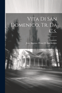 Vita Di San Domenico, Tr. Da C.S.