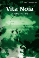 Vita Noia: A Fantasy Story