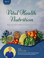 Vital Health Nutrition: : How to Become Healthy in a Crazy Western Society