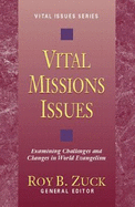 Vital Missions Issues: Examining Challenges and Changes in World Evangelism