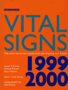 Vital Signs 1999-2000: The Environmental Trends That Are Shaping Our Future
