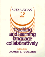 Vital Signs 2: Teaching and Learning Language Collaboratively