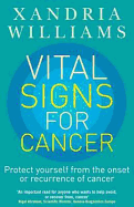 Vital Signs for Cancer: How to Prevent, Reverse and Monitor the Cancer Process