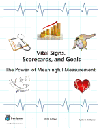 Vital Signs, Scorecards, and Goals: The Power of Meaningful Measurement