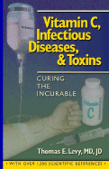 Vitamin C, Infectious Diseases, and Toxins