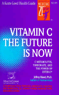 Vitamin C: The Future is Now