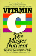 Vitamin C, the Master Nutrient: The Master Nutrient