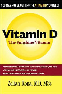 Vitamin D: The Sunshine Vitamin - Rona, Zoltan