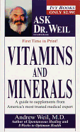 Vitamins and Minerals - Weil, Andrew, MD