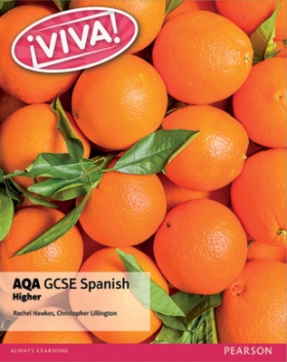 Viva! AQA GCSE Spanish Higher Student Book - Hawkes, Rachel, and Lillington, Christopher
