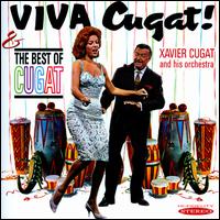 Viva Cugat!/The Best of Cugat - Xavier Cugat and his Orchestra