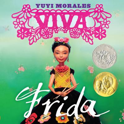 Viva Frida: (Caldecott Honor Book) - Morales, Yuyi, and O'Meara, Tim (Photographer)