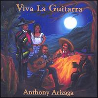 Viva La Guitarra - Anthony Arizaga