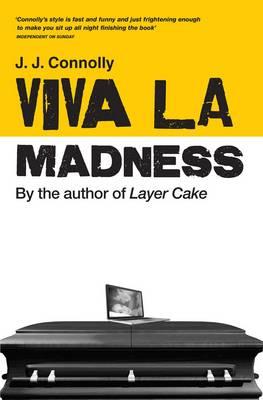 Viva La Madness - Connolly, John J