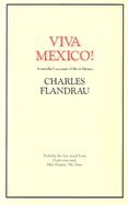 Viva Mexico!: A Traveller's Account of Life in Mexico