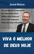 Viva o Melhor de Deus Hoje