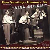 Viva Seguin - Don Santiago Jimenez, Sr.