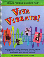 Viva Vibrato! a Comprehensive, Friendly, and Effective Course of Study for the Development of Vibrat