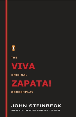 Viva Zapata!: The Original Screenplay - Steinbeck, John