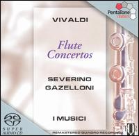 Vivaldi: Flute Concertos [Hybrid SACD] - I Musici; Severino Gazzelloni (flute)