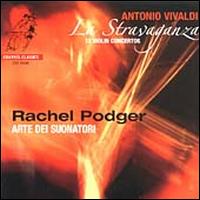 Vivaldi: La Stravaganza - Rachel Podger (violin); Arte dei Suonatori