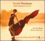 Vivaldi Premieres: Violin Concertos & Sonatas - Lina Tur Bonet (violin); Musica Alchemica; Olivier Fours (candenza); Lina Tur Bonet (conductor)