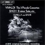 Vivaldi: The 3 Piccolo Concertos; Bach: B Minor Suite, etc.