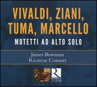 Vivaldi, Ziani, Tuma, Marcello: Motetti ad Alto Solo - James Bowman (counter tenor); Ricercar Consort