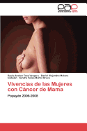 Vivencias de Las Mujeres Con Cancer de Mama