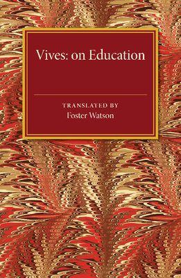 Vives: On Education - Watson, Foster (Translated by)