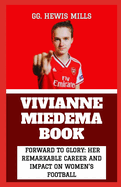 Vivianne Miedema Book: "Forward to Glory: Her Remarkable Career and Impact on Women's Football"
