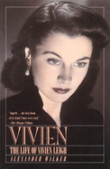 Vivien: The Life of Vivien Leigh