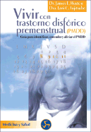 Vivir Con Trastorno Disforico Premenstrual P.M.D.D. - Huston, James