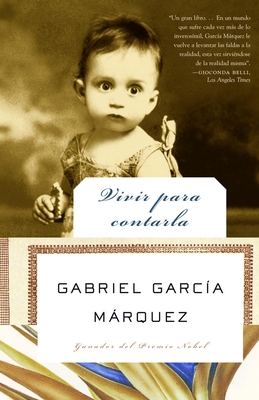 Vivir Para Contarla / Living to Tell the Tale - Garc?a Mrquez, Gabriel